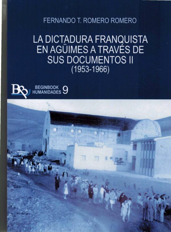 La Dictadura Franquista en Aguimes a Traves de Sus Documentos II