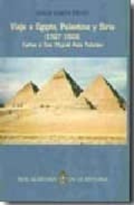 Viaje A Egipto Palestina Y Siria : Cartas A Don Migue L Asi