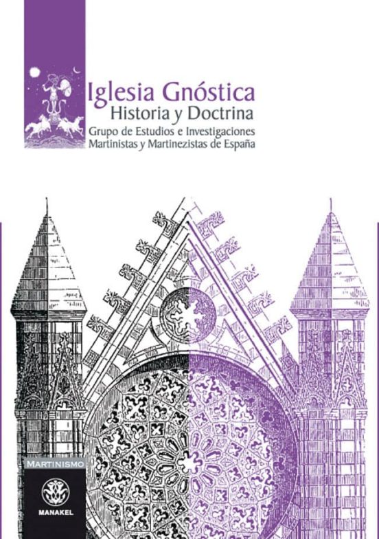 Iglesia Gnostica: Historia Y Doctrina
