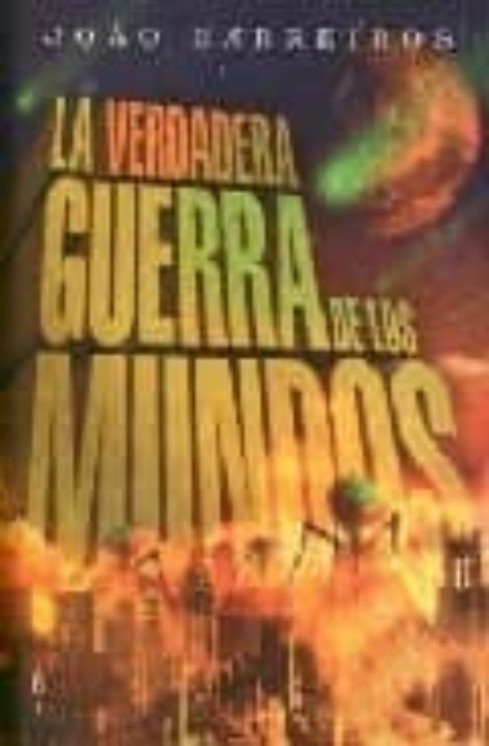 La Verdadera Guerra De Los Mundos