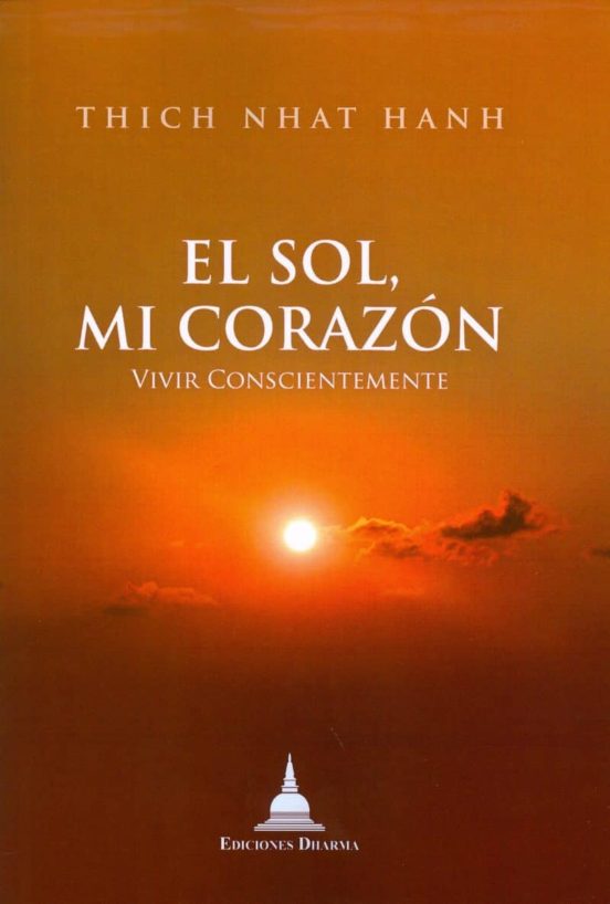 El Sol Mi Corazon: Vivir Conscientemente
