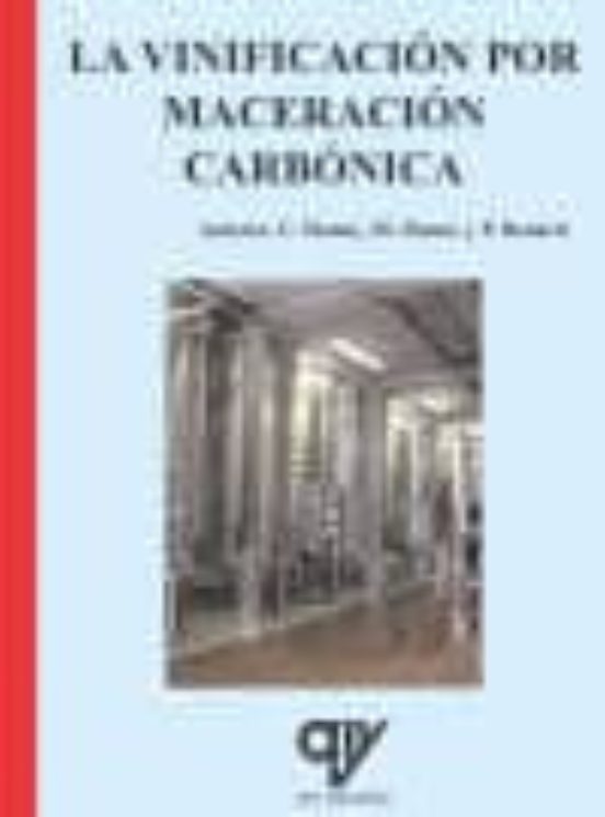 La Vinificacion Por Maceracion Carbonica