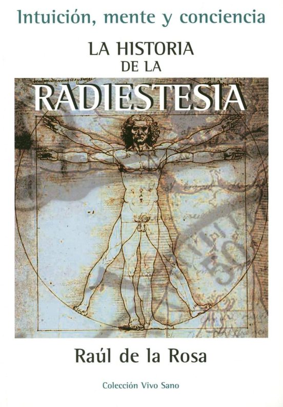 Historia De La Radiestesia: Intuición Mente Y Conciencia