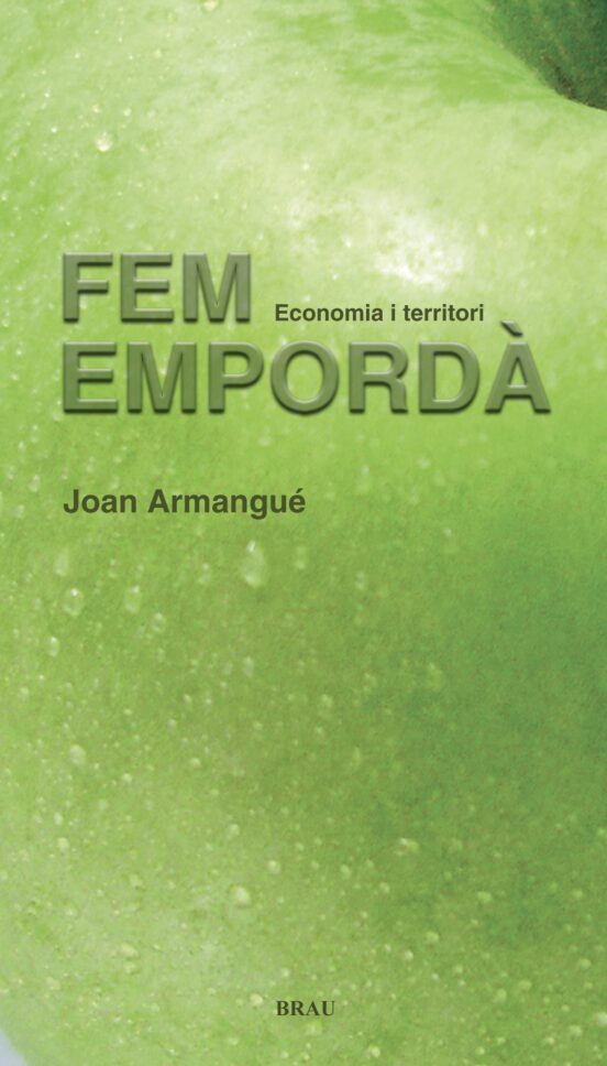 Fem Emporda: Economia I Territori