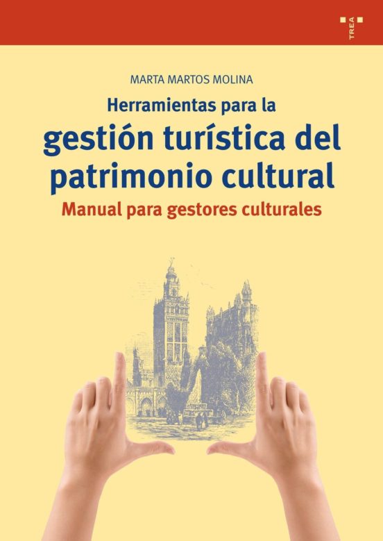 Herramientas Para La Gestión Turística Del Patrimonio Cultural