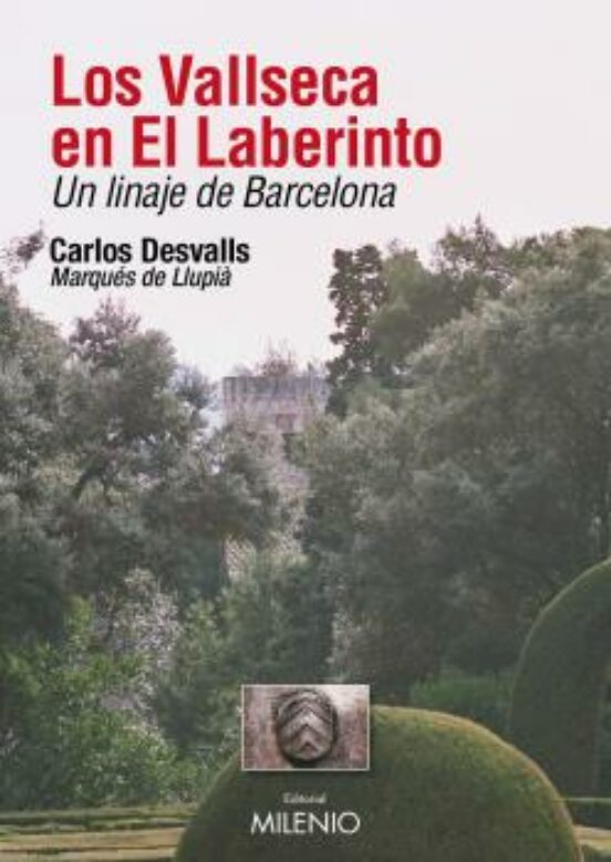Los Vallseca En El Laberinto: Un Linaje De Barcelona