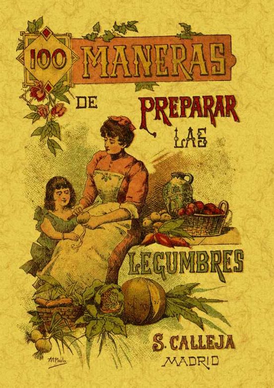 100 Maneras Para Preparar Las Legumbres: Formulas Escogidas