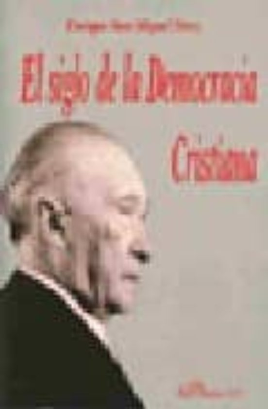 El Siglo De La Democracia Cristiana