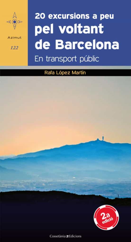 20 Excursions A Peu Pel Voltant De Barcelona. En Transport Public