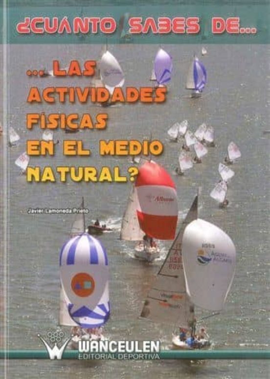 ¿Cuánto Sabes De Las Actividades Físicas En El Medio Natural?