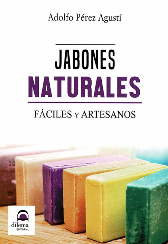 Jabones Naturales Faciles Y Artesanos