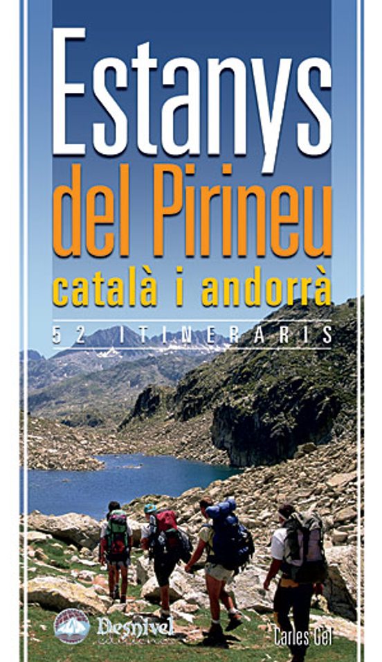 Estanys Del Pirineu Catala I Andorra: 52 Itineraris