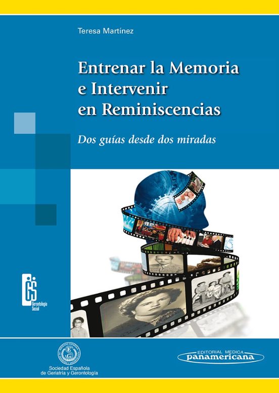 Entrenar La Memoria E Intervenir En Reminiscencias: Dos Guias Des De D