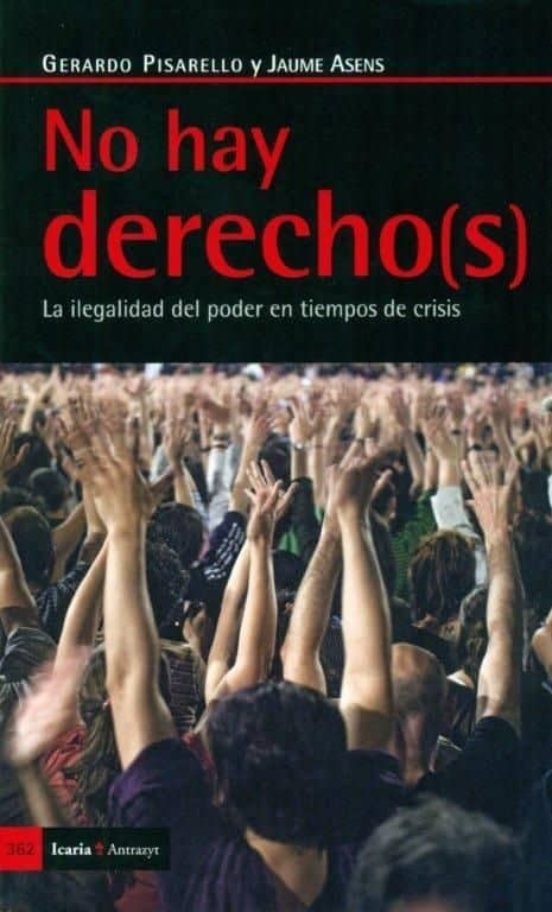 No Hay Derechos: La Ilegalidad Del Poder En Tiempos De Crisis