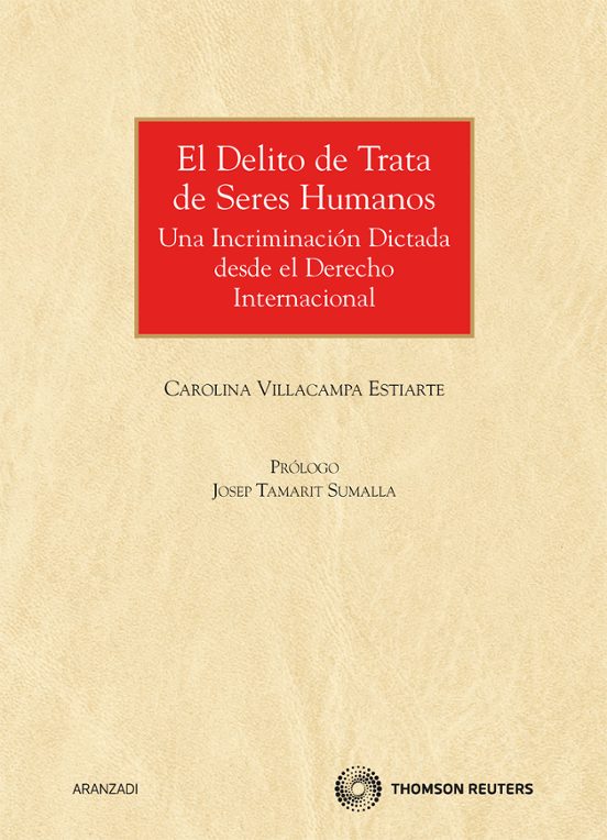 Delito De Trata De Seres Humanos: Una Incriminacion Dictada Desde El D