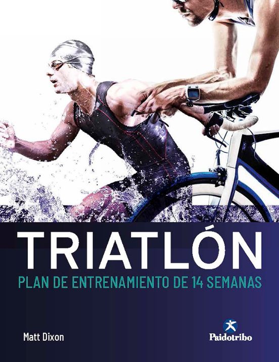 Triatlon. Plan de Entrenamiento de 14 Semanas