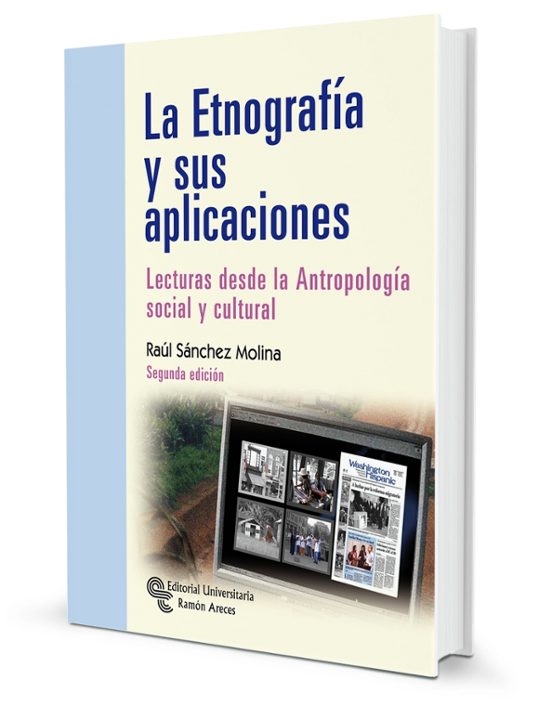 La Etnografia Y Sus Aplicaciones: Lecturas Desde La Antropologia Socia