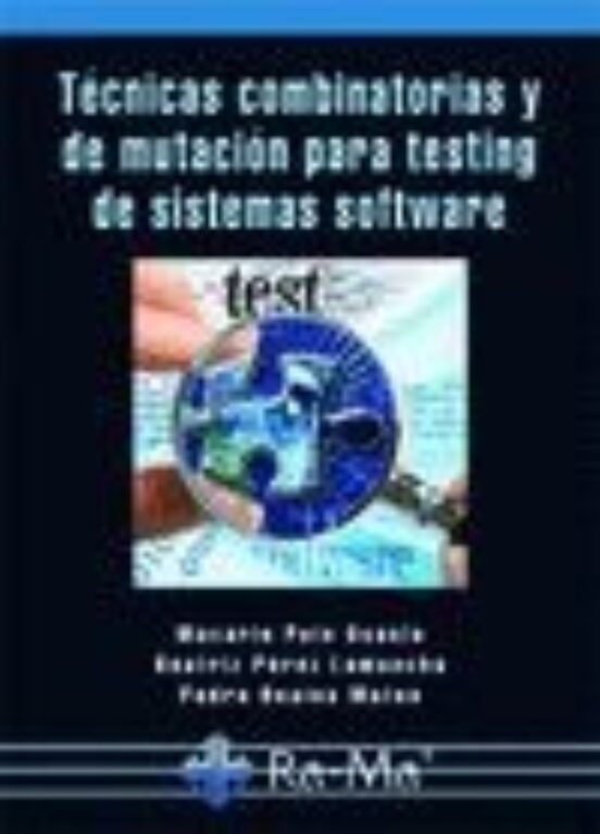 Técnicas Combinatorias Y De Mutación Para Testing De Sistemas Software