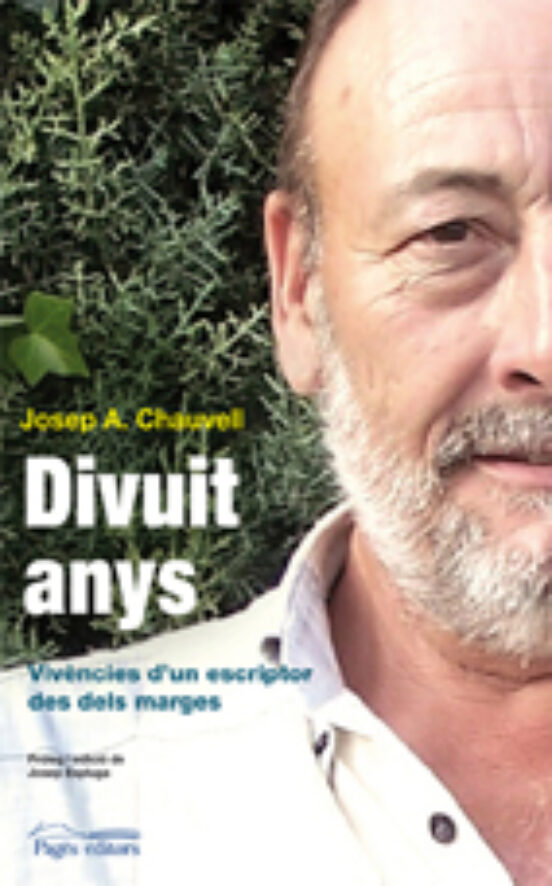 Divuit Anys. Vivencies D Un Escriptor Des Dels Marges