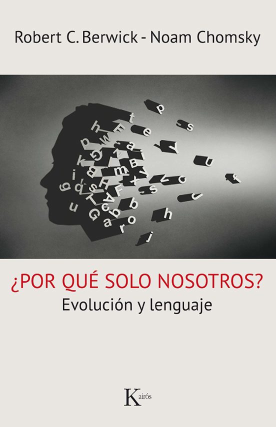 ¿por Que Solo Nosotros?: Evolucion Y Lenguaje