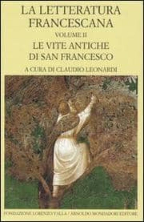 La Letteratura Francescana. Testo Latino a Fronte. Vol. 2