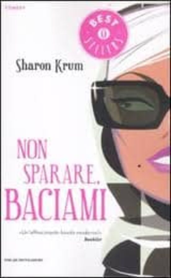 Non Sparare Baciami