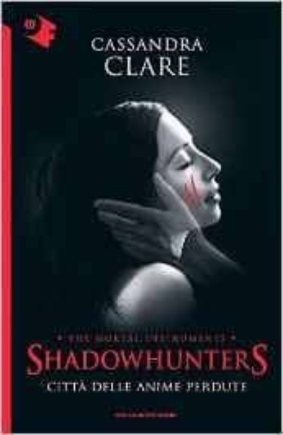 Citta Delle Anime Perdute. Shadowhunters 5