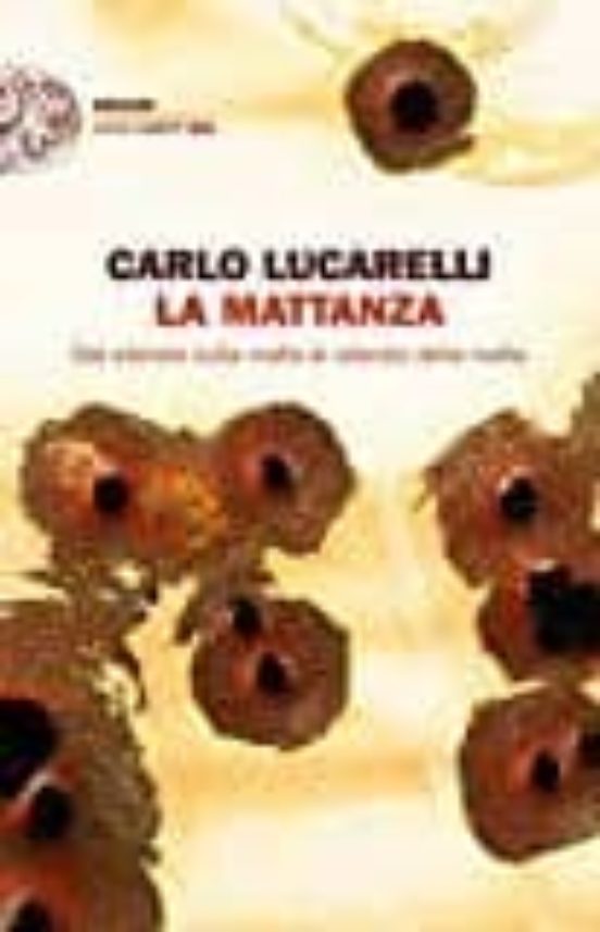 La Mattanza. Dal Silenzio Sulla Mafia Al Silenzio Della Mafia