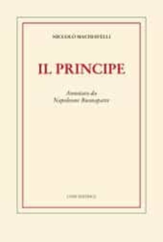 Il Principe. Annotato da Napoleone Buonaparte