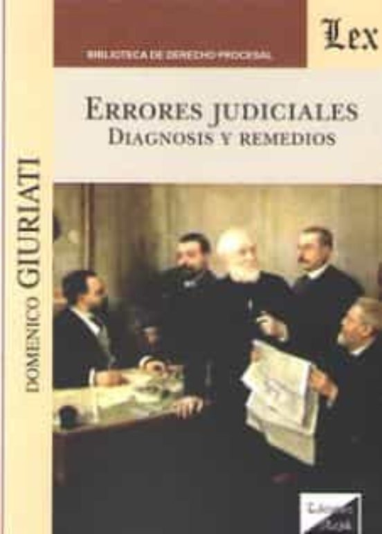 Errores Judiciales: Diagnosis Y Remedios