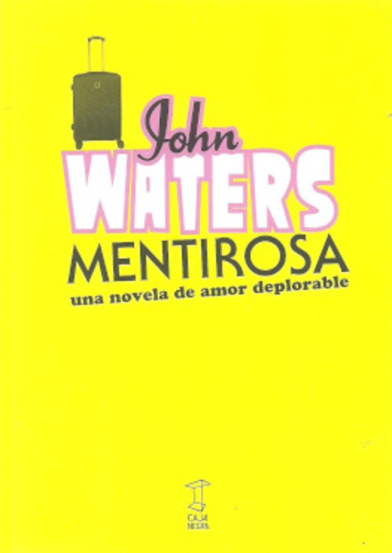 Mentirosa. Una Novela De Amor Deplorable
