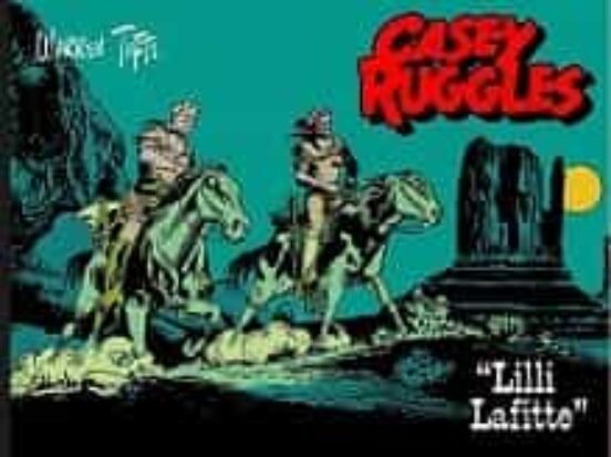 Casey Ruggles Vol. 4: Lilli Lafitte