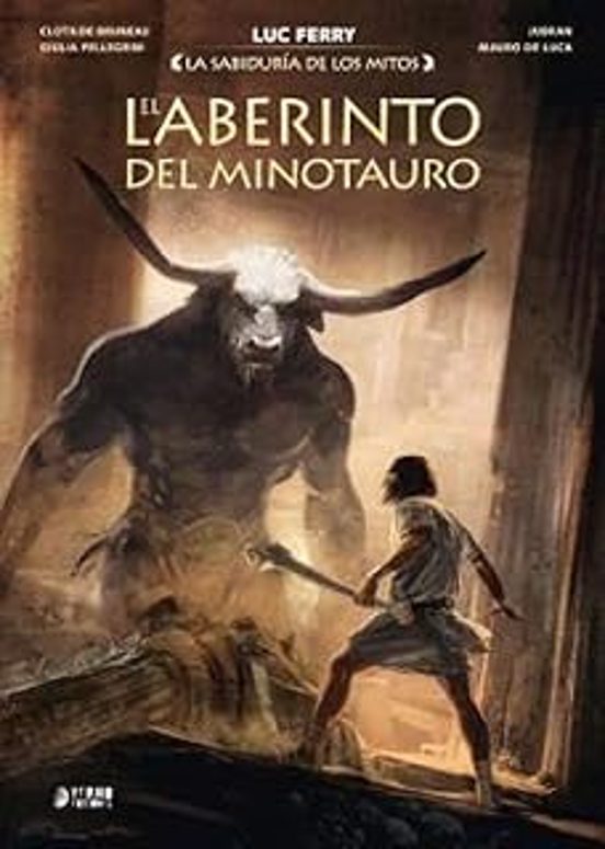 La Sabiduria De Los Mitos: El Laberinto Del Minotauro