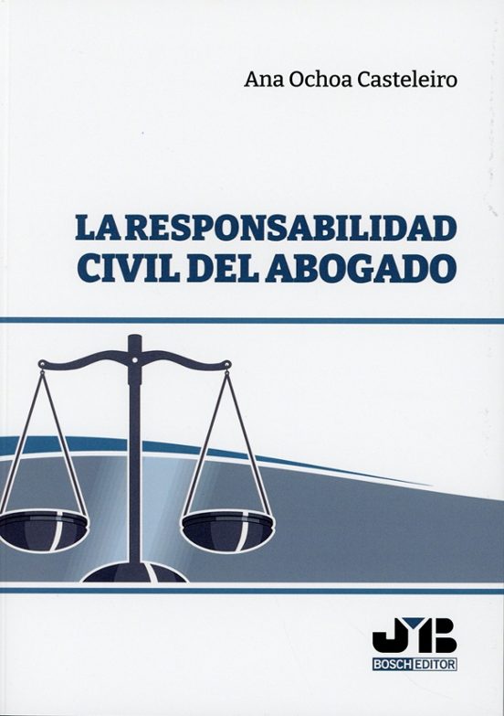La responsabilidad civil del abogado