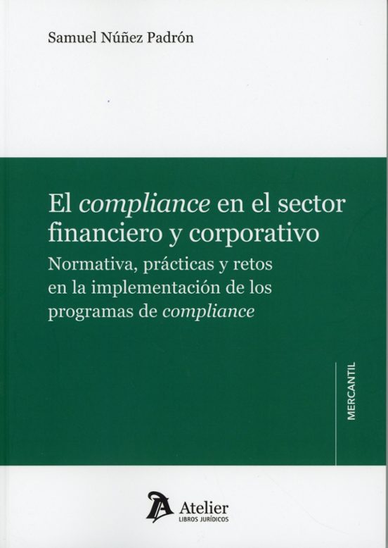 Compliance En El Sector Financiero Y Corporativo. Normativa Prác Ticas
