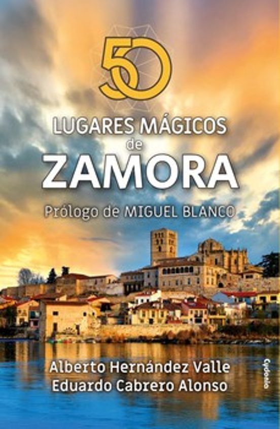 50 Lugares Mágicos De Zamora