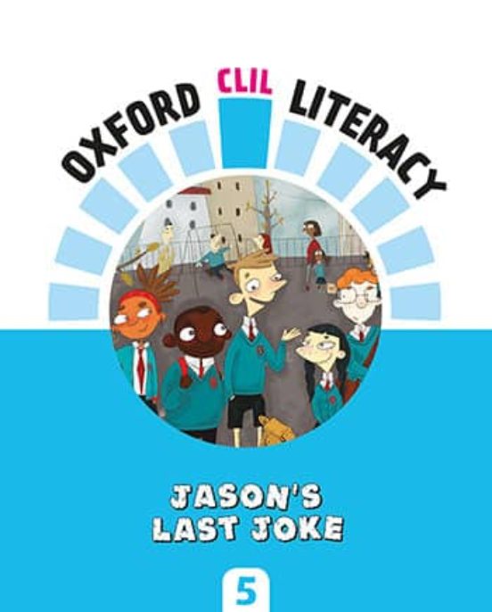 Oxford Clil Literacy Jason S Last Joke 5º Educacion Primaria