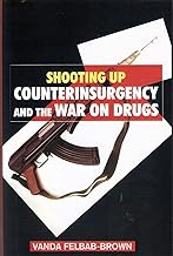Shooting Up: Counterinsurgency And The War On Drugs
