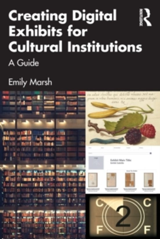 Creating Digital Exhibits For Cultural Institutions: A Guide