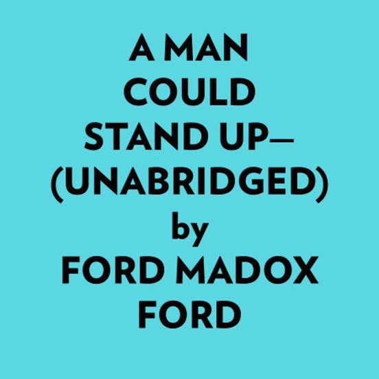 A Man Could Stand Up