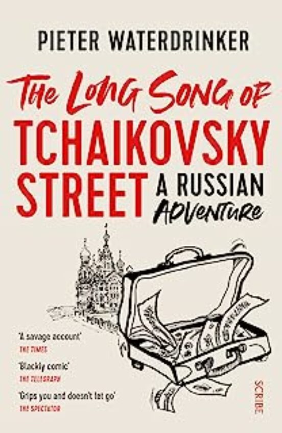 The Long Song Of Tchaikovsky Street: A Russian Adventure