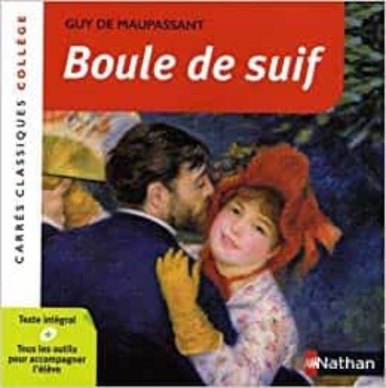 Boule De Suif : 1880 : Texte Intégral
