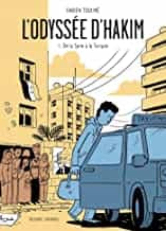 L Odyssée D Hakim Volume 1 de la Syrie À la Turquie