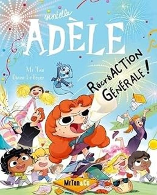 Mortelle Adèle. Vol. 21. Récréaction Générale !