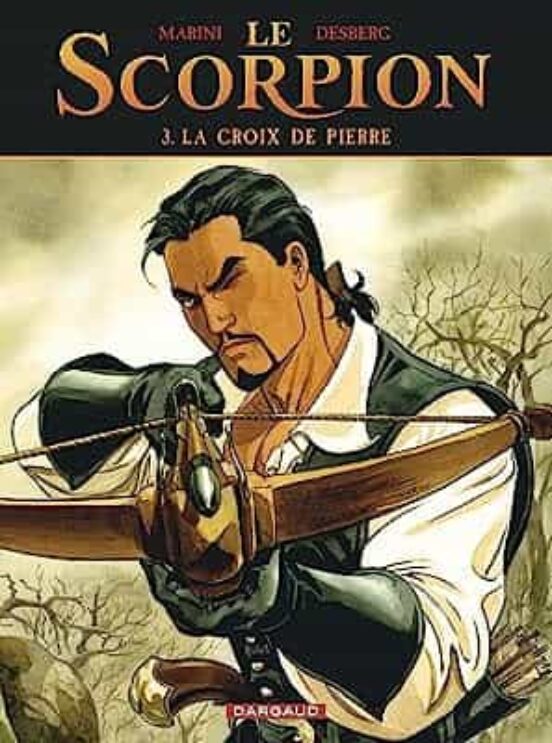 Le Scorpion. Vol. 3. La Croix De Pierre