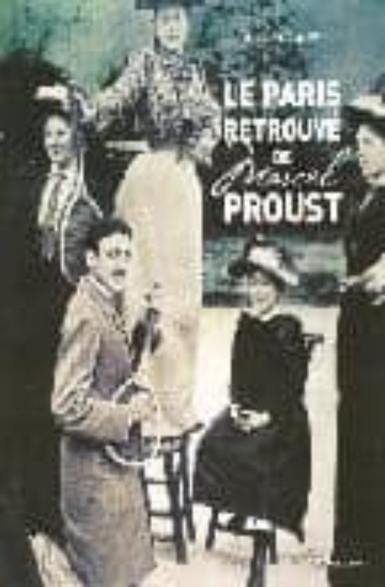 Le Paris Retrouve De Marcel Proust