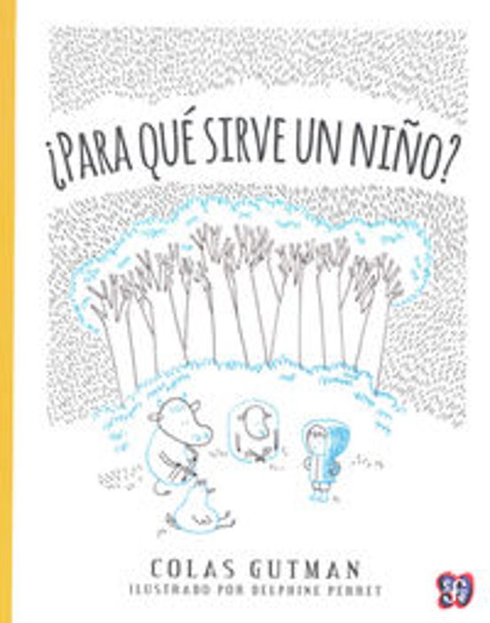 ¿para Que Sirve Un Niño?