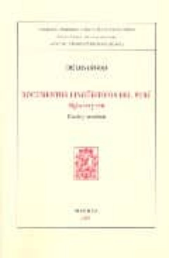 Documentos Linguisticos Del Peru: Siglos Xvi Y Xvii Edicion Y Co Menta