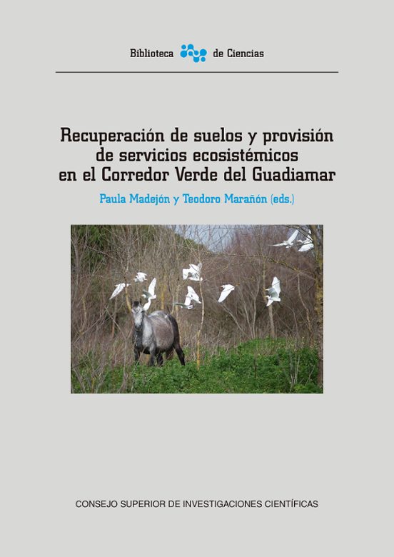 Recuperación De Suelos Y Provisión De Servicios Ecosistémicos En El Corredor Verde Del Guadiamar