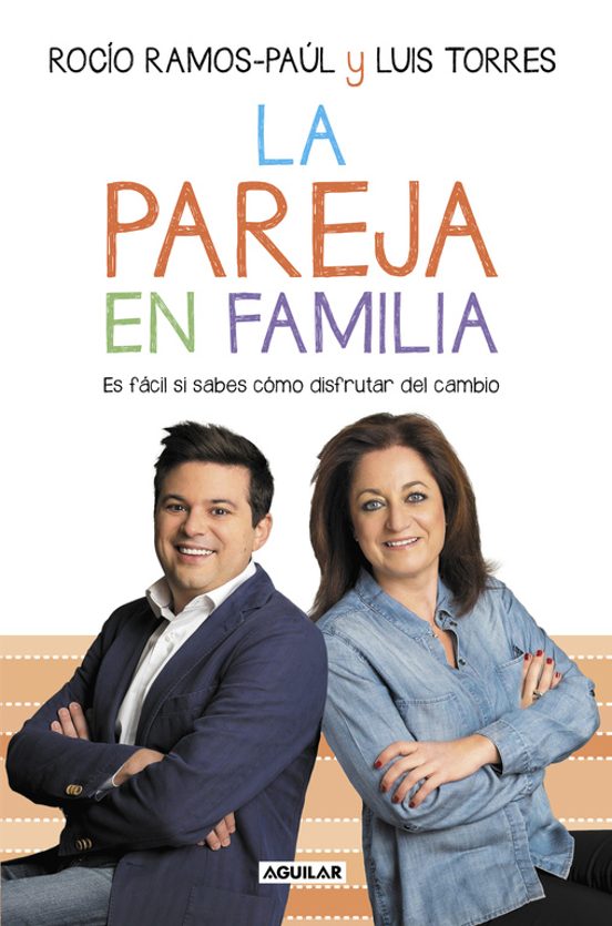 La Pareja En Familia: Es Facil Si Sabes Como Disfrutar Del Cambio